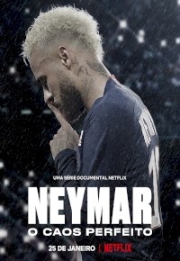 Neymar: O Caos Perfeito