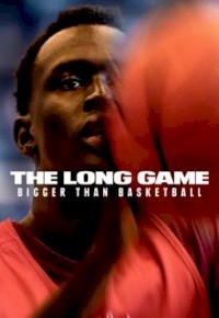 The Long Game: Bigger Than Basketball