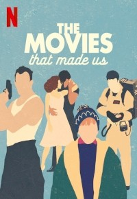 The Movies That Made Us