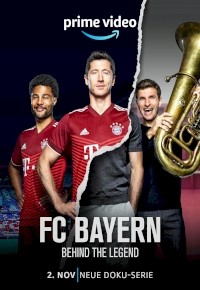 FC Bayern: Behind The Legend