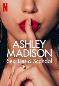 Ashley Madison: Sex, Lies & Scandal