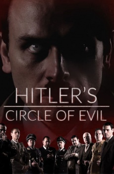 Hitler\'s Circle of Evil