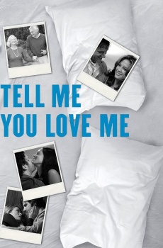 Tell me you love me