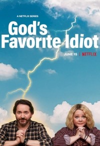 God’s Favorite Idiot