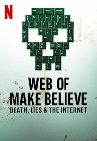 Web of Make Believe: Death, Lies and the Internet