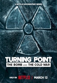 Turning Point: The Bomb and the Cold War