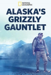 Alaska’s Grizzly Gauntlet