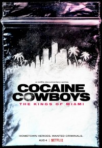 Cocaine Cowboys: The Kings of Miami