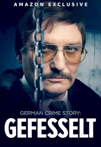 German Crime Story: Gefesselt